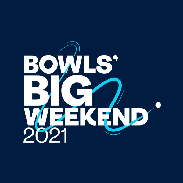 Bowls’ Big Weekend